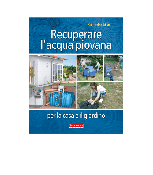 Recuperare l'acqua piovana per l'utilizzo domestico con il sistema Elbi